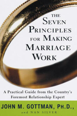 Cover of The Seven Principles for Making Marriage Work