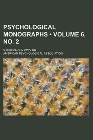 Cover of Psychological Monographs (Volume 6, No. 2); General and Applied