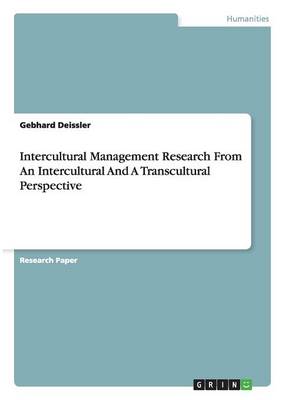 Book cover for Intercultural Management Research From An Intercultural And A Transcultural Perspective