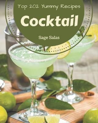 Book cover for Top 202 Yummy Cocktail Recipes