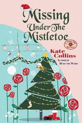Book cover for Missing Under The Mistletoe