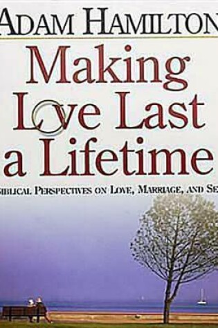 Cover of Making Love Last a Lifetime - Planning Kit