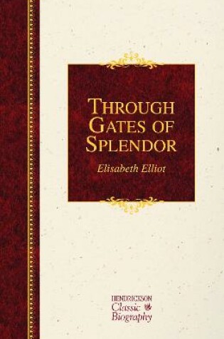 Cover of Through Gates of Splendor