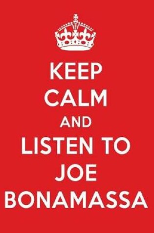 Cover of Keep Calm and Listen to Joe Bonamassa