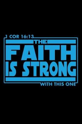 Book cover for The Faith Is Strong With This One 1 Corinthians 16