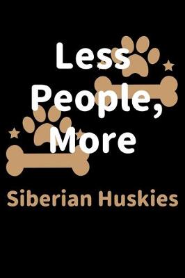 Book cover for Less People, More Siberian Huskies