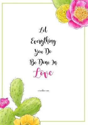 Book cover for Let Everything You Do Be Done In Love