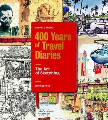 Cover of 400 Years of Travel Diaries: The Art of Sketching