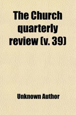 Cover of The Church Quarterly Review (Volume 39)