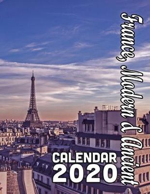 Book cover for France, Modern & Ancient Calendar 2020