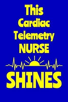 Book cover for This Cardiac Telemetry Nurse Shines