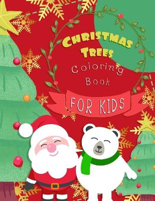 Book cover for Christmas Trees Coloring Book for Kids