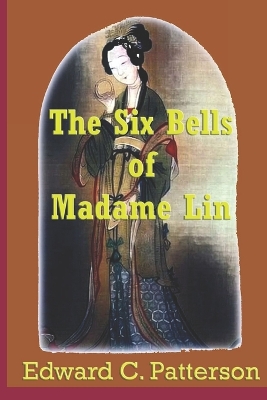 Book cover for The Six Bells of Madame Lin