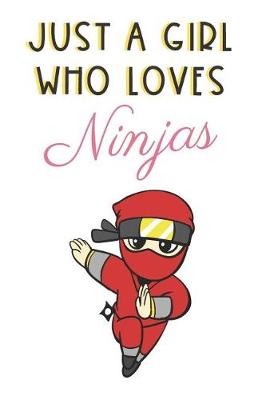Book cover for Just A Girl Who Loves Ninjas