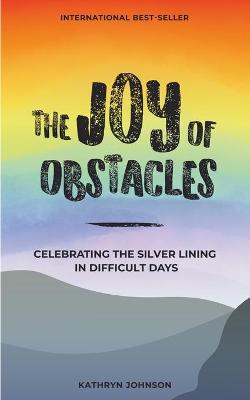 Book cover for The Joy of Obstacles