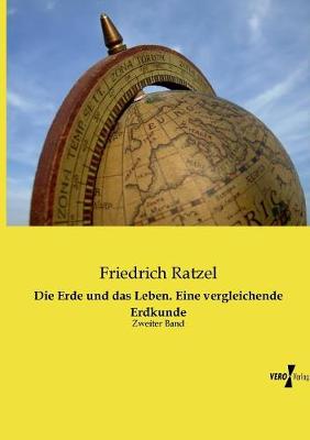 Book cover for Die Erde und das Leben. Eine vergleichende Erdkunde