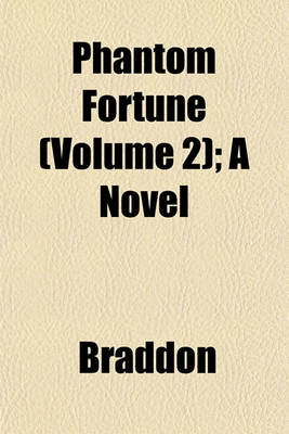 Book cover for Phantom Fortune (Volume 2); A Novel