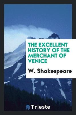 Book cover for The Excellent History of the Merchant of Venice