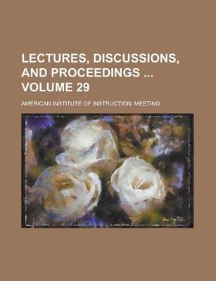 Book cover for Lectures, Discussions, and Proceedings Volume 29