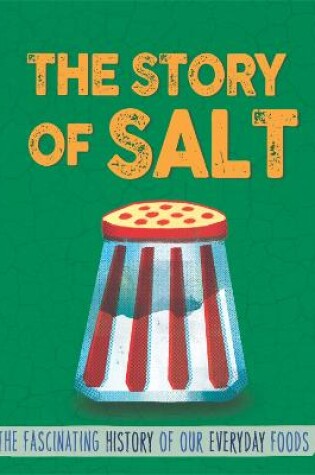 Cover of The Story of Food: Salt