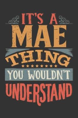 Book cover for Its A Mae Thing You Wouldnt Understand