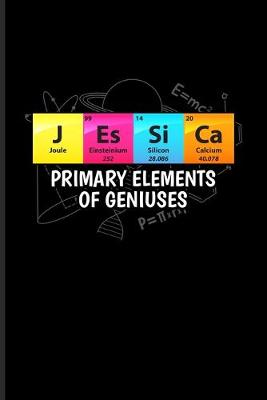 Book cover for Jessica Primary Elements Of Geniuses