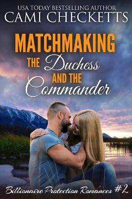 Book cover for Matchmaking the Duchess and the Commander