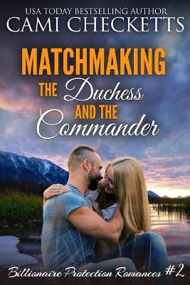 Cover of Matchmaking the Duchess and the Commander