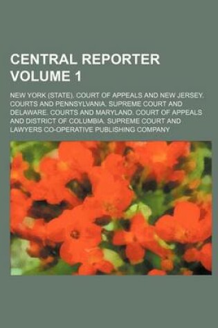 Cover of Central Reporter Volume 1