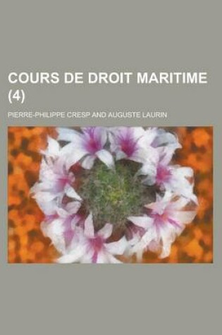 Cover of Cours de Droit Maritime (4)