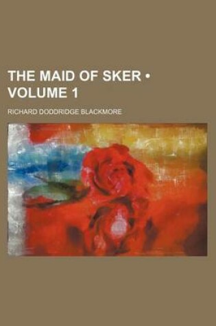 Cover of The Maid of Sker (Volume 1)