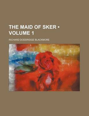 Book cover for The Maid of Sker (Volume 1)