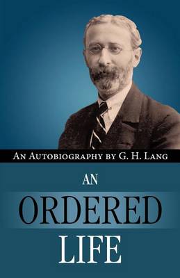 Book cover for An Ordered Life by G. H. Lang