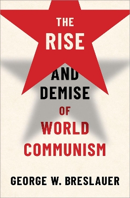 Book cover for The Rise and Demise of World Communism