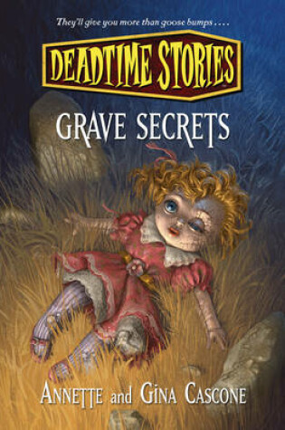 Cover of Deadtime Stories: Grave Secrets