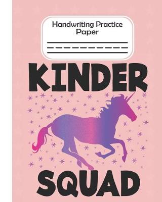 Book cover for Kinder Squad - Handwriting Practice Paper