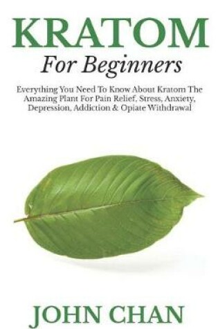 Cover of Kratom for Beginners