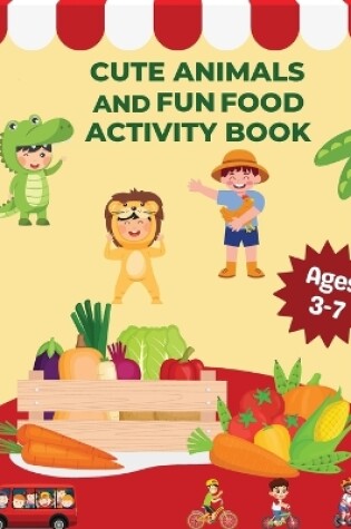 Cover of Cute Animals and Fun Food Activity Book