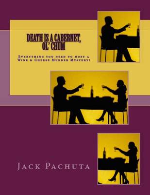 Book cover for Death is a Cabernet, Ol' Chum