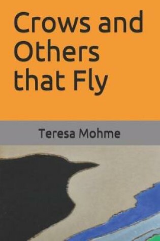 Cover of Crows and Others That Fly