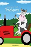 Book cover for Livre de coloriage pour tout-petits Tracteurs