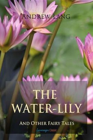 Cover of The Water-Lily and Other Fairy Tales