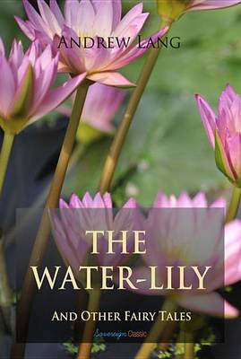 Book cover for The Water-Lily and Other Fairy Tales