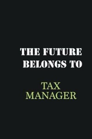 Cover of The Future belongs to Tax Manager