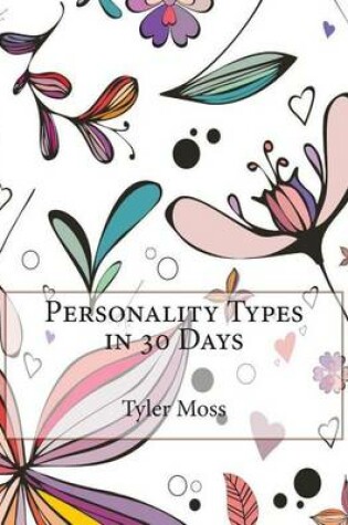 Cover of Personality Types in 30 Days