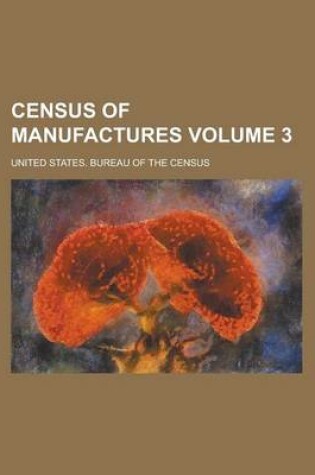 Cover of Census of Manufactures Volume 3