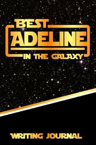 Cover of Best Adeline in the Galaxy Writing Journal