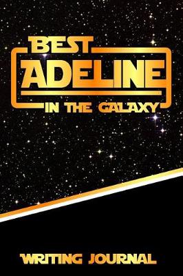 Book cover for Best Adeline in the Galaxy Writing Journal