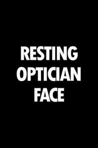 Cover of Resting Optician Face