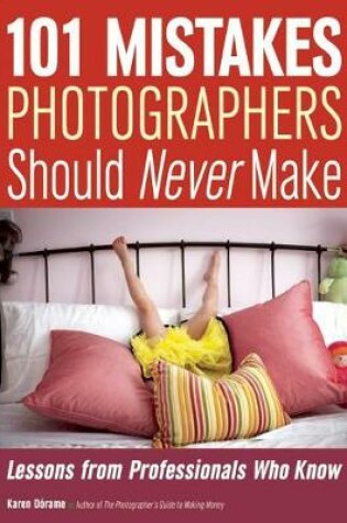 Cover of 101 Mistakes Photographers Should Never Make
